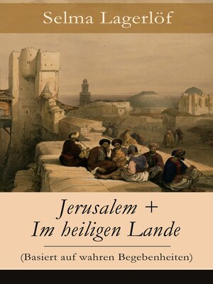 cover image of Jerusalem + Im heiligen Lande (Basiert auf wahren Begebenheiten)